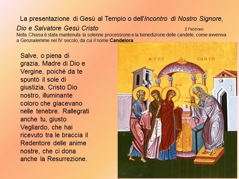 La presentazione di Gesù al Tempio o dell'Incontro di Nostro Signore, Dio e Salvatore